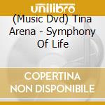 (Music Dvd) Tina Arena - Symphony Of Life cd