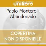 Pablo Montero - Abandonado cd
