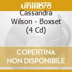 Cassandra Wilson - Boxset (4 Cd) cd musicale di Cassandra Wilson