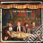 Little Willies (The) - For The Good Times