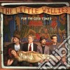 Little Willies (The) - For The Good Times cd