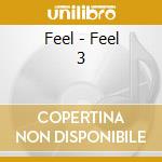 Feel - Feel 3 cd