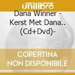 Dana Winner - Kerst Met Dana.. (Cd+Dvd)- cd