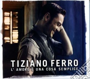 Tiziano Ferro - L'Amore E' Una Cosa Semplice cd musicale di Tiziano Ferro