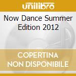 Now Dance Summer Edition 2012 cd