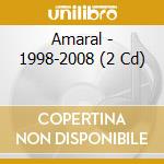 Amaral - 1998-2008 (2 Cd) cd musicale di Amaral