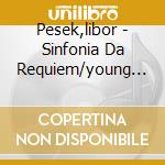 Pesek,libor - Sinfonia Da Requiem/young Person's Guide cd musicale di Libor Pesek