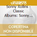 Sonny Rollins - Classic Albums: Sonny Rollins/sonny Rollins Vol.2 (2 Cd) cd musicale di Sonny Rollins