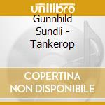 Gunnhild Sundli - Tankerop cd