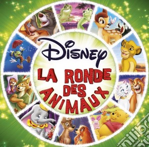 Disney: La Ronde Des Animaux / Various (2 Cd) cd musicale di Disney