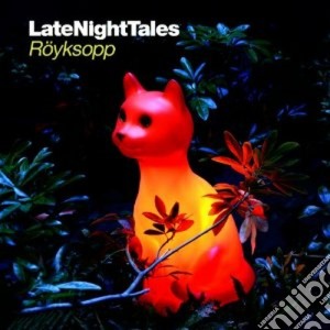 Royksopp - Late Night Tales cd musicale di Artisti Vari
