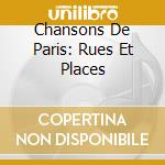 Chansons De Paris: Rues Et Places cd
