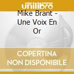 Mike Brant - Une Voix En Or cd musicale di Mike Brant