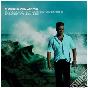Robbie Williams - In & Out Of Consciousness. Greatest Hits cd musicale di Robbie Williams