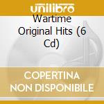 Wartime Original Hits (6 Cd) cd
