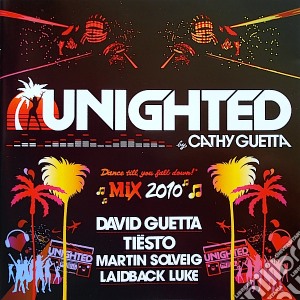 Cathy Guetta - Unighted 2010 (2 Cd) cd musicale di Various / Cathy Guetta