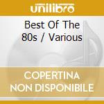 Best Of The 80s / Various cd