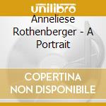 Anneliese Rothenberger - A Portrait cd