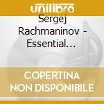 Sergej Rachmaninov - Essential Rachmaninov (2 Cd) cd musicale di Various Artists