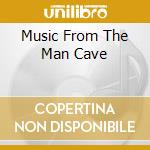 Music From The Man Cave cd