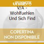 V/A - Wohlfuehlen Und Sich Find cd