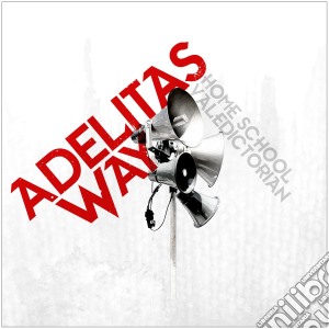 Adelitas Way - Home School Valedictorian cd musicale di Adelitas Way