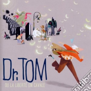 Dr. Tom Ou La Liberte En Caval - Dr. Tom Ou La Liberte En Cavale: Paradis, Souchon.. cd musicale