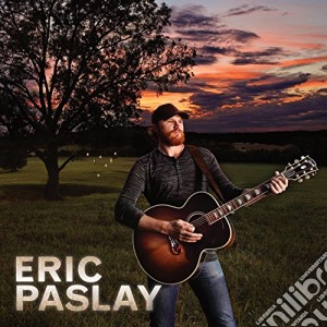 Eric Paslay - Eric Paslay cd musicale di Eric Paslay