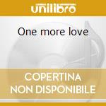 One more love cd