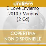 I Love Invierno 2010 / Various (2 Cd) cd