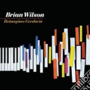 Brian wilson reimagines gershwin cd musicale di WILSON BRIAN