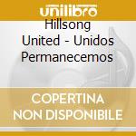 Hillsong United - Unidos Permanecemos cd