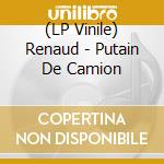 (LP Vinile) Renaud - Putain De Camion vinile
