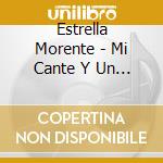 Estrella Morente - Mi Cante Y Un Poema cd musicale di Estrella Morente