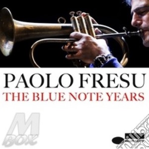 Fresu Paolo - The Blue Note Years cd musicale di Paolo Fresu