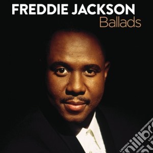 Freddie Jackson - Ballads cd musicale di Jackson Freddie