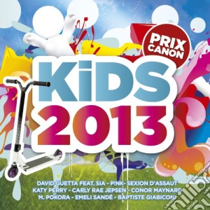 Kids 2013 - Guetta D, Pink, Sexion D'assaut cd musicale di Kids 2013