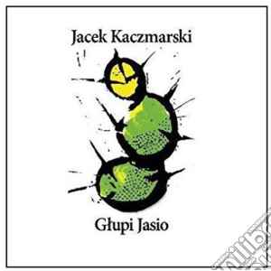 Jacek Kaczmarski - Glupi Jasio (Re-Edycja) cd musicale di Jacek Kaczmarski