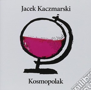Jacek Kaczmarski - Kosmopolak cd musicale di Jacek Kaczmarski