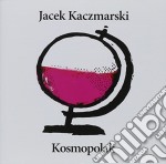 Jacek Kaczmarski - Kosmopolak