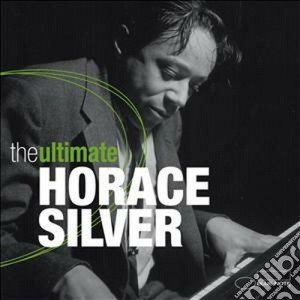 Horace Silver - The Ultimate (2 Cd) cd musicale di Horace Silver
