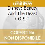 Disney: Beauty And The Beast / O.S.T. cd musicale