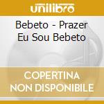 Bebeto - Prazer Eu Sou Bebeto cd