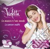 Violetta: La Musica E' Il Mio Mondo (Le Canzoni Inedite) (Cd+Dvd) cd