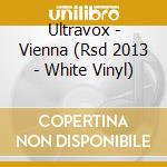 Ultravox - Vienna (Rsd 2013 - White Vinyl) cd
