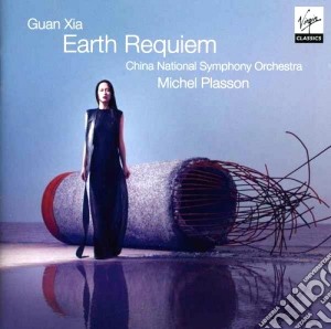 Guan Xia - Earth Requiem cd musicale di Michel Plasson