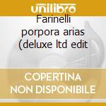 Farinelli porpora arias (deluxe ltd edit cd musicale di Porpora\jaroussky (f