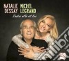 Legrand Michel - Dessay - Legrand - Entre Elle Et Lui - Dessay Sings Legrand -digipack cd