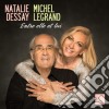 Michel Legrand - Natalie Dessay: Entre Elle Et Lui cd