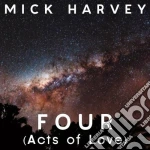 Mick Harvey - Four (Acts Of Love) cd